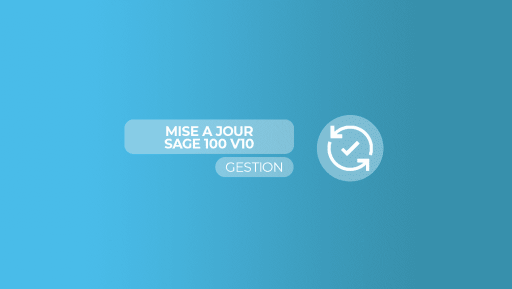 Illustration de l'article sur le sujet de la mise à jour de Sage 100 V10